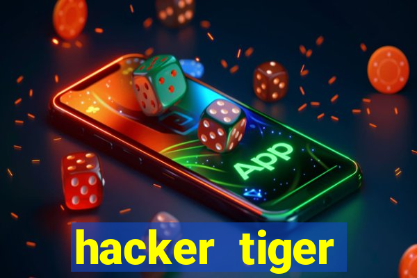 hacker tiger fortune download