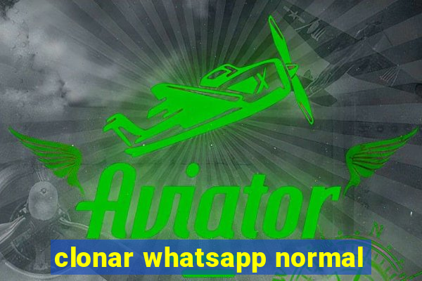 clonar whatsapp normal