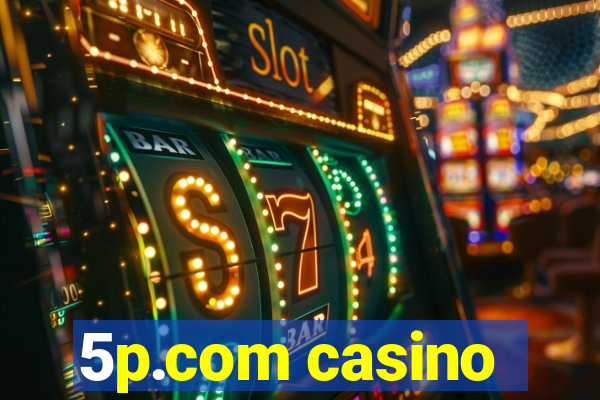 5p.com casino