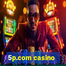 5p.com casino