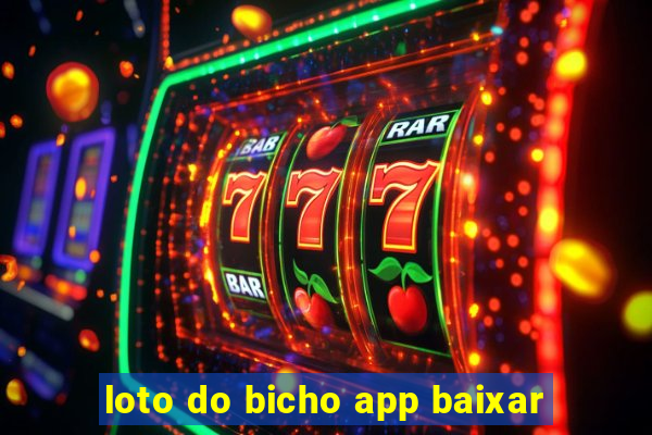 loto do bicho app baixar