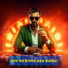 loto do bicho app baixar