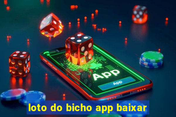 loto do bicho app baixar