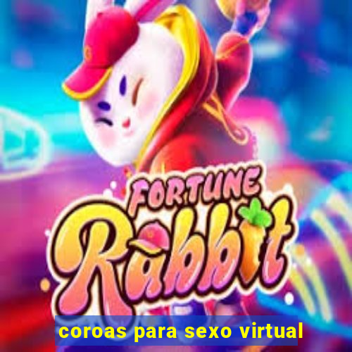 coroas para sexo virtual