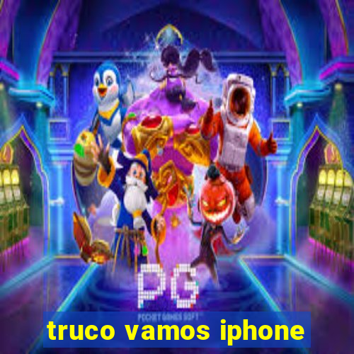 truco vamos iphone