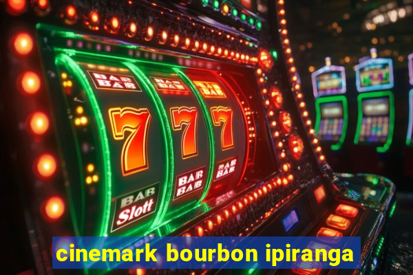 cinemark bourbon ipiranga