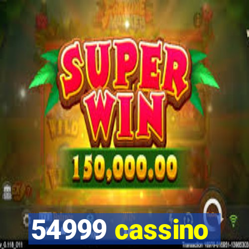 54999 cassino