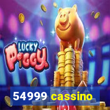 54999 cassino