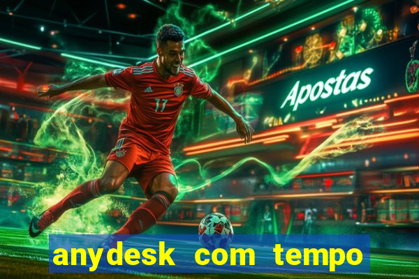 anydesk com tempo de uso