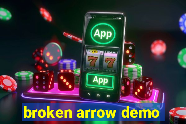 broken arrow demo