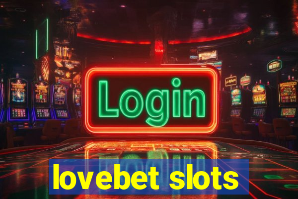 lovebet slots