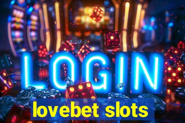 lovebet slots