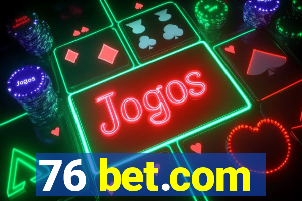 76 bet.com