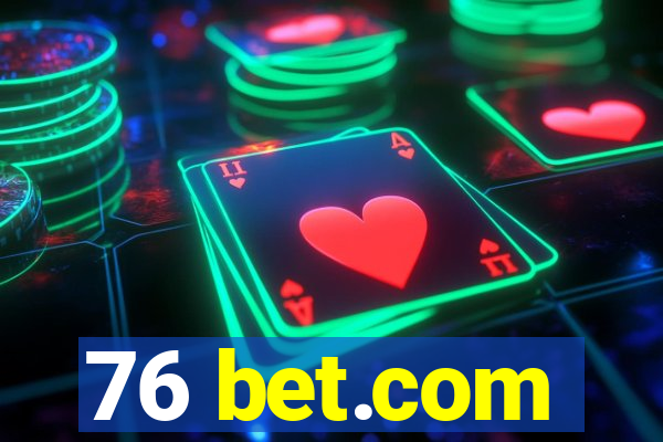 76 bet.com