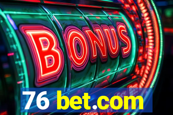 76 bet.com