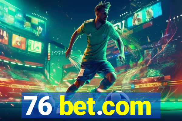 76 bet.com