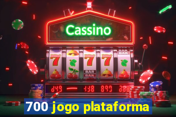 700 jogo plataforma