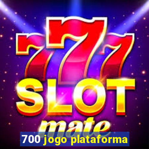 700 jogo plataforma