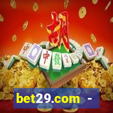 bet29.com - caça-níqueis online cassino