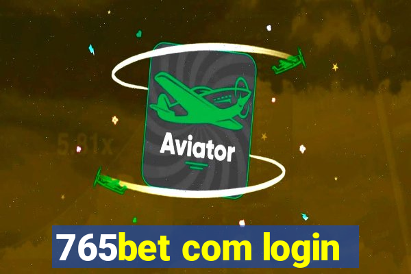 765bet com login