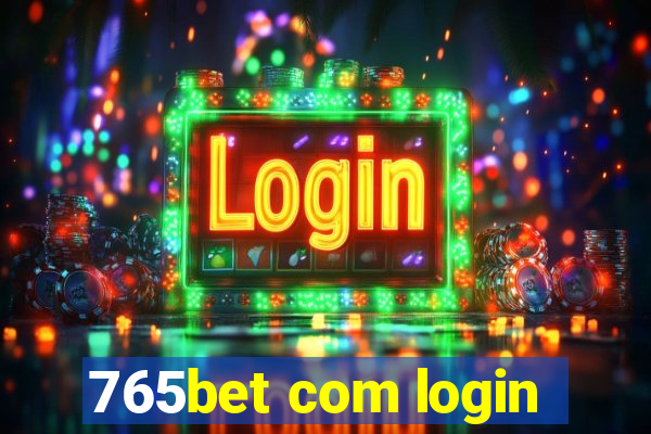 765bet com login