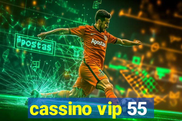 cassino vip 55