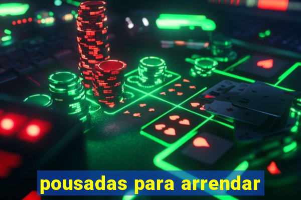 pousadas para arrendar