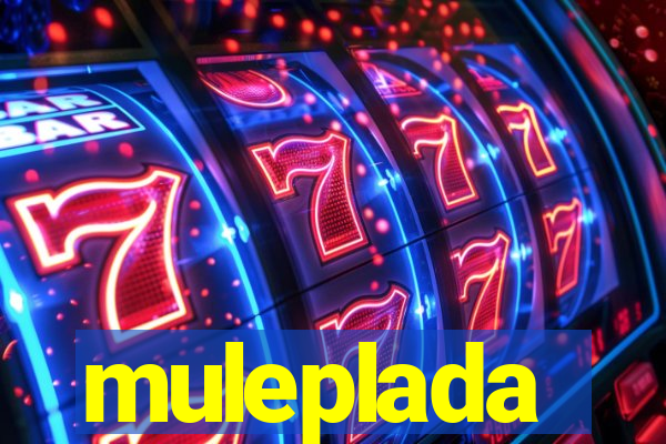 muleplada