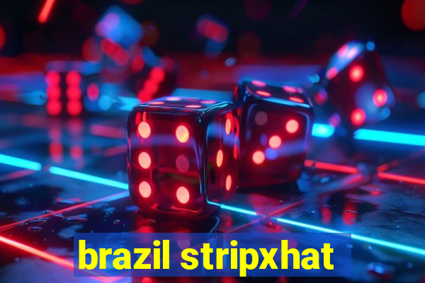 brazil stripxhat