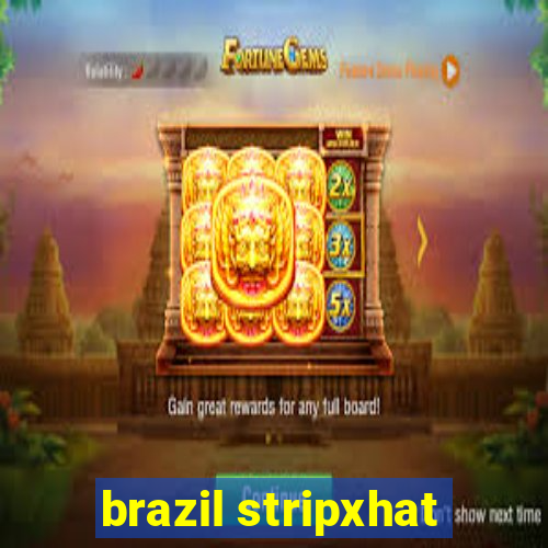 brazil stripxhat