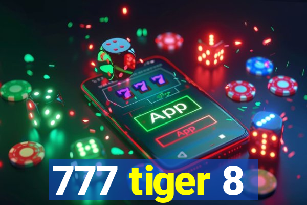 777 tiger 8