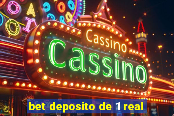 bet deposito de 1 real