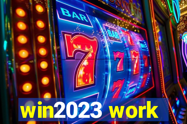 win2023 work