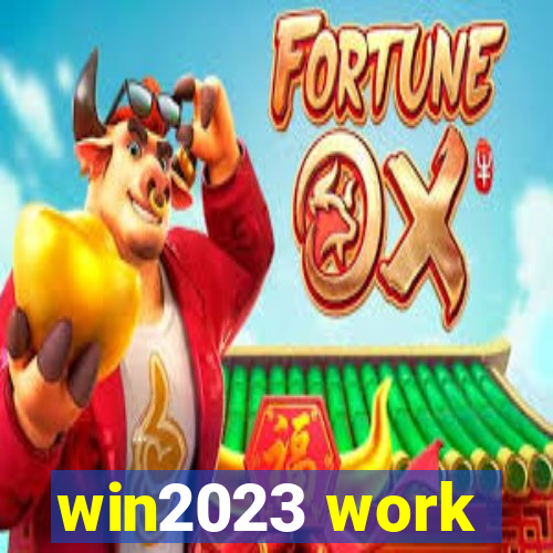 win2023 work