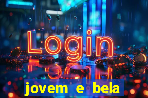 jovem e bela dublado download