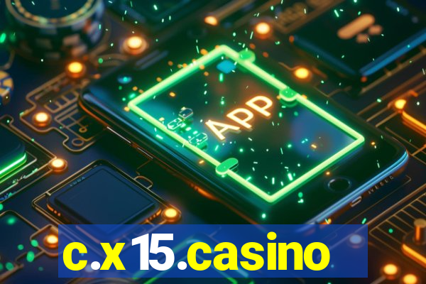 c.x15.casino