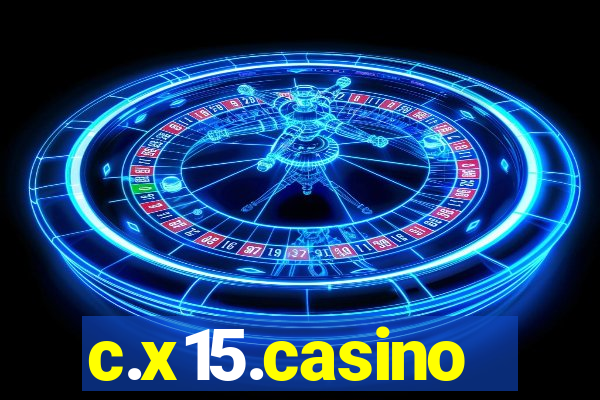 c.x15.casino