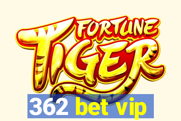 362 bet vip