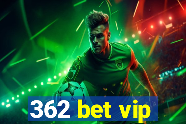 362 bet vip