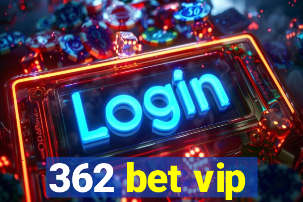 362 bet vip