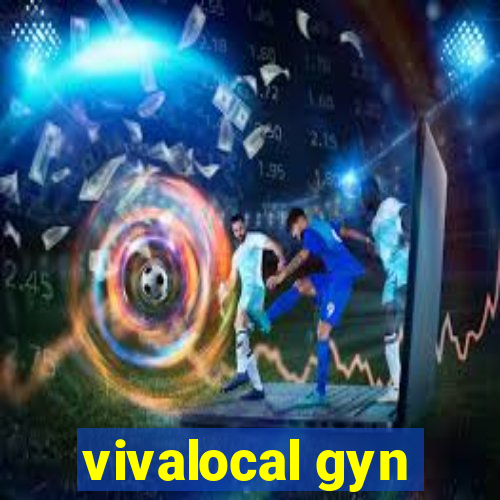 vivalocal gyn