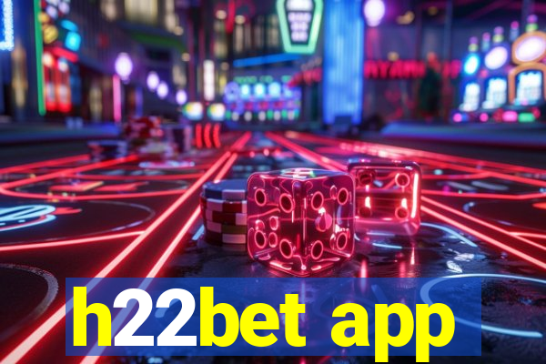 h22bet app