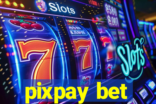 pixpay bet