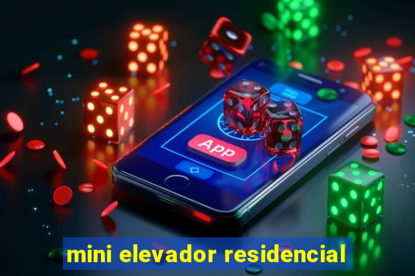 mini elevador residencial