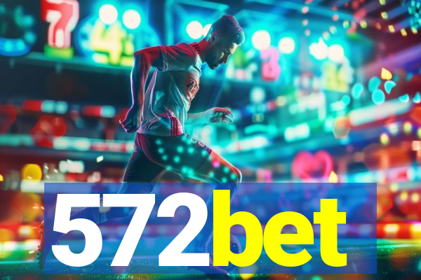 572bet