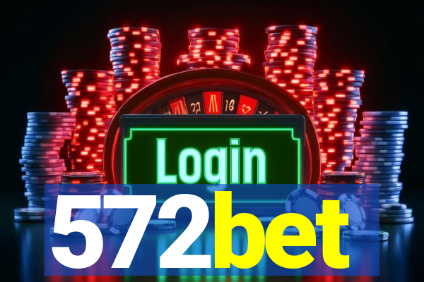 572bet