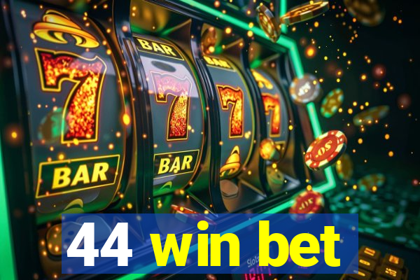 44 win bet