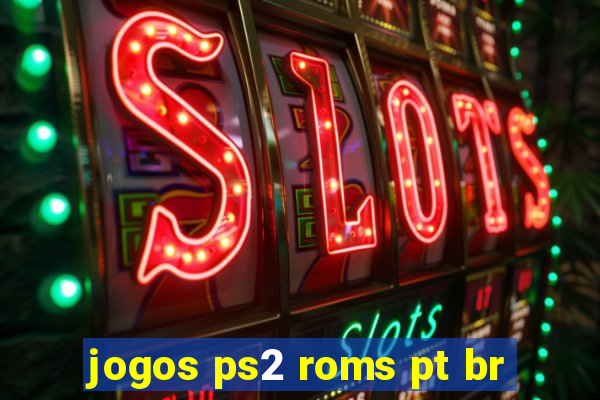 jogos ps2 roms pt br