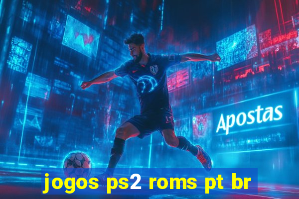 jogos ps2 roms pt br