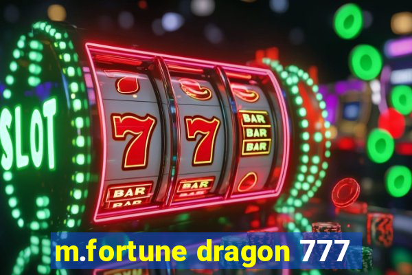 m.fortune dragon 777